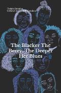 The Blacker The Berry The Deeper Her Blues