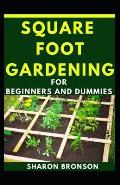 Square Foot Garden For Beginners And Dummies