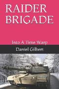 Raider Brigade: Into A Time Warp