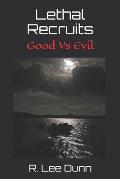 Lethal Recruits: Good Vs Evil