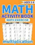 Math activity book multiplication: More than 1500 mathematical operations (multiplication) in one exercise book for kids ages 5-8 ... for smart childr