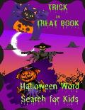 Trick or Treat Book: Halloween Word Search for Kids