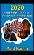 2020: A Year of Signs, Warnings, and Testing the Christian Heart
