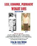 Easy, Economic, Permanent Weight Loss: Recipes and Tips