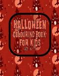 Halloween Colouring Book For Kids Age 4 - 8: Spooktacular Coloring Book for Children who Love To Trick Or Treat, Halloween Books For Girls and Boys