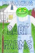 Did you know: Bart Farms?