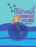 Mermaid Colouring Book For Girls Age 4 - 8: A Cute Mermaid Underwater World Coloring Activity Book For Girls