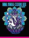 Animal Mandala Colouring Book For Adults: Beautiful Stress Relieving, Relaxing Animal Coloring Book for Grown-Ups