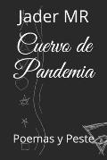 Cuervo de Pandemia: Poemas y Peste