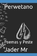 Perwetano: Poemas y Peste