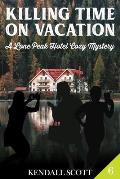 Killing Time on Vacation: Cozy Mystery