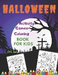 Halloween Games Activity Coloring Book For Kids: Excited Meeting with Magic Night In Different Games, Activities And Coloring Pages