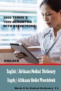 English / Afrikaans Medical Dictionary: Engels / Afrikaans Medies Woordeboek