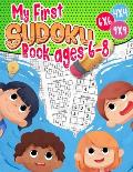 My First Sudoku Book ages 6-8: Sudoku 4x4 - 6x6 - 9x9 - 270 sudoku - Level: easy-medium and hard - with solutions