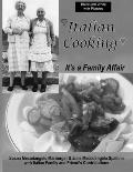 Italian Cooking: It's a Family Affair-Black and White with Pictures