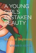 A Youngs Girl's Mistaken Beauty: Shameful Beginning