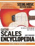Guitar Scales Encyclopedia: Fast Reference for the Scales You Need in Every Key
