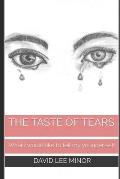The Taste of Tears: What I would like to tell my younger self