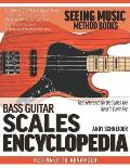 Bass Guitar Scales Encyclopedia: Fast Reference for the Scales You Need in Every Key