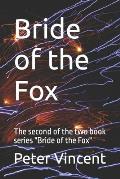 Bride of the Fox: The second of the two book series Bride of the Fox