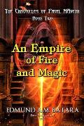 An Empire of Fire and Magic: The Chronicles of Pavel Maveth - Book Two