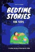 Bedtime Stories For Kids: 10 stories that will prepare your children to dream fantastic adventures