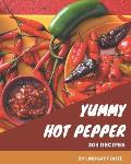303 Yummy Hot Pepper Recipes: Home Cooking Made Easy with Yummy Hot Pepper Cookbook!