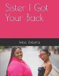 Sister I Got Your Back