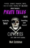 Pirate Tales: Cap'n's Eyes and Other eerie stories.