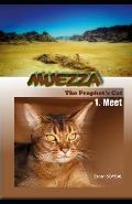 The Prophet's Cat: Muezza: Muezza: 1. Meet