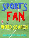 Sports Fan Word Search: 133 Extra Large Print Entertaining Themed Puzzles