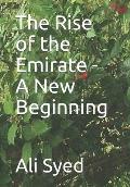 The Rise of the Emirate - A New Beginning