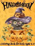 Halloween Coloring Book for Kids Ages 4-8: Spooky and Fun Coloring Book for Girls and Boys Cute Designs of Monsters, Zombies, Witches, Pumpkins, Jack-