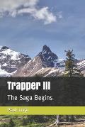 Trapper III: The Saga Begins