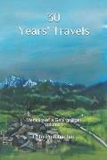 30 Years' Travels: Memoirs of a Gebirgsj?ger Volume I