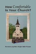 How Comfortable Is Your Church?: Sermons by Rev. Major John Fraser