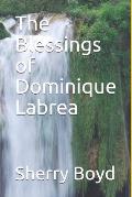 The Blessings of Dominique Labrea