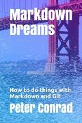 Markdown Dreams: How to do things with Markdown and Git