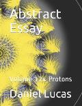 Abstract Essay: Volume 124 Protons