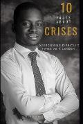 10 Facts about Crises: Overcoming Difficult Times as a Leader