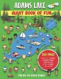 Adams Lake Giant Book of Fun: Coloring, Games, Journal Pages, and special Adams Lake Memories!