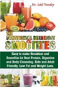 The Continental Breakfast Smoothies: Easy to make Breakfast and Smoothies for Best Protein, Digestive and Body Cleaning, Kids and Adult Friendly, Low