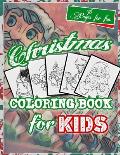 Christmas Coloring Book For Kids: 56 Pages To Color (Trees, Snowman, Lights, Stockings, Ornaments, Snowflakes) - Cute gift for Women and Girls - Ideal