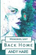 Memories, Lost: Back Home