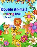 Double Animals Coloring Book For Kids: Find Inside Happy And Crazy Animals With Mirror Image.