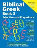 Biblical Greek Book 3: Adjectives and Prepositions