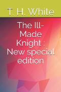 The Ill-Made Knight: New special edition