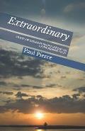 Extraordinary: St0ries of Ordinary People Used by an Extraordinary God