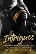 Intrigues: An Explicit and Enthralling Story of All Sexy Things: Lesbian, Three Some and more