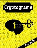 Cryptograms for Kids: Improves the intelligence of children with these cryptograms easy to made